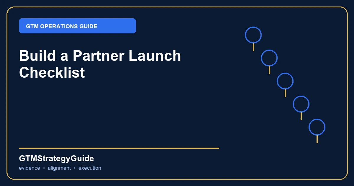 Build a Partner Launch Checklist